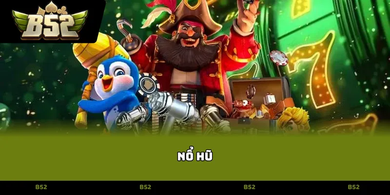 nổ hũ